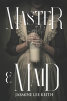 Master and Maid: A Dark Victorian Gothic Romance B0GFFJ94Q2 Book Cover