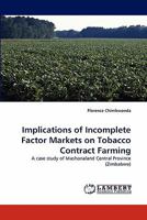Implications of Incomplete Factor Markets on Tobacco Contract Farming 3844305009 Book Cover