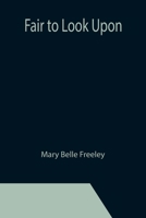 Fair to Look Upon B0CR6Y6TSY Book Cover