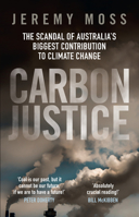 Carbon Justice: The scandal of Australia’s biggest contribution to climate change 1742237010 Book Cover