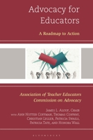 Advocacy for Educators: A Roadmap to Action B0F78DR3NF Book Cover