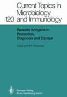 Parasite Antigens in Protection, Diagnosis and Escape 3662091992 Book Cover