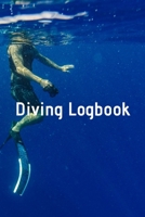 Diving Logbook: HUGE Logbook for 100 DIVES! Scuba Diving Logbook, Diving Journal for Logging Dives, Diver's Notebook, 6 x 9 inch 169489729X Book Cover