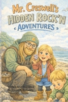 Mr. Creswell's Hidden Rock'n Adventures B0GQNBHMLR Book Cover