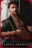 The Consigliere (The Valentini Family: Mafia Romance 1915062810 Book Cover