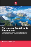 Turismo na República do Cazaquistão (Portuguese Edition) 6209746403 Book Cover