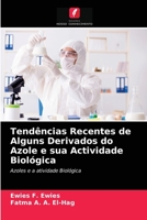 Tendências Recentes de Alguns Derivados do Azole e sua Actividade Biológica 6203610100 Book Cover