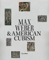 Max Weber and American Cubism 0847899322 Book Cover
