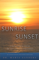 Sunrise Sunset: A Collection of Poetry on Life's Greatest Challenges 1954993005 Book Cover