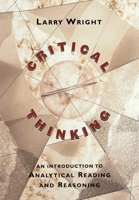 Critical Thinking: An Introduction to Analytical Reading and Reasoning 0195130332 Book Cover