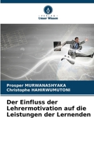 Der Einfluss der Lehrermotivation auf die Leistungen der Lernenden 620734135X Book Cover