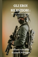 GLI EROI SILENZIOSI: RICONOSCERE IL LORO SERVIZIO (Italian Edition) B0DR2YSP6B Book Cover