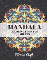 Mandala Coloring Book For Adults: Mandalas for Stress Relief and Relaxation or Gift B08MHKVK88 Book Cover