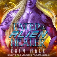 Fated to the Alien Healer: A Fated Mates Alien Romance (Warriors of Tavikh) B0FC6MBC33 Book Cover
