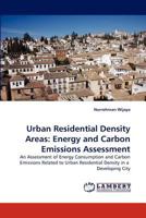 Urban Residential Density Areas: Energy and Carbon Emissions Assessment 3838334892 Book Cover
