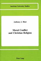 Moral Conflict and Christian Religion 0820404977 Book Cover