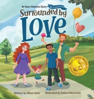 Surrounded by Love: An Open Adoption Story - Two Adoptive Dads B0FJB2ZF8H Book Cover