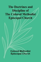 The Doctrines and Discipline of the Colored Methodist Episcopal Church 9369050248 Book Cover