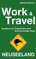 Work and Travel Neuseeland: Handbuch zur Organisation einer Working Holiday Reise 3732246469 Book Cover