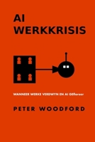 AI WERKKRISIS: WANNEER WERKE VERDWYN EN AI GEfloreer (Afrikaans Edition) B0F2532VJN Book Cover