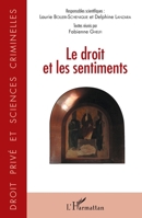 Le droit et les sentiments (Droit Privé Et Sciences Criminelles) (French Edition) 2343079064 Book Cover
