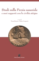 Studi sulla Persia sasanide e suoi rapporti con le civiltà attigue (Italian Edition) 8885804616 Book Cover