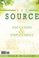 The Source - Education & Employment 1312590777 Book Cover