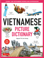 Vietnamese Picture Dictionary: Learn 1500 Vietnamese Words and Expressions - The Perfect Resource for Visual Learners of All Ages (Includes Online Audio) 0804853738 Book Cover