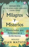 Milagros y Misterios Vivenciados por Enfermeras y Enfermeros 0578388847 Book Cover