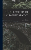 The Elements of Graphic Statics 1017070997 Book Cover