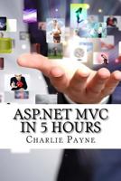 ASP.Net MVC in 5 Hours 1523881984 Book Cover
