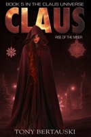 Claus (Rise of the Miser): A Science Fiction Adventure 1733353135 Book Cover