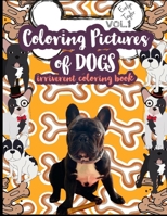 Coloring Pictures of Dogs: Irriverent Coloring Book Vol.1 B089CRK1BY Book Cover