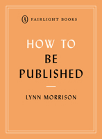 How to Be Published 1912054566 Book Cover