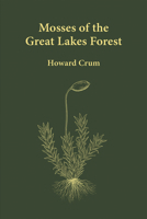 Mosses of the Great Lakes Forest (Herbarium) 1607859300 Book Cover