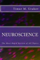 Neuroscience: The Most Rapid Review of All Topics 1987440633 Book Cover