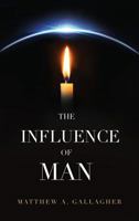 The Influence of Man 0998808318 Book Cover