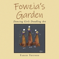 Fowzia's Garden: Dancing Girls Doodling Art B0FF55WXWM Book Cover
