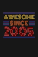 Awesome Since 2005: Happy 15th Birthday 15 Years Old Retro Gift 1674109466 Book Cover