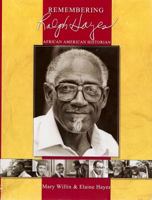 Remembering Ralph Hayes: African American Historian B0025FKXSC Book Cover