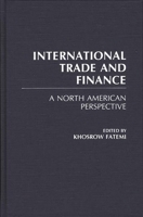 International Trade and Finance: A North American Perspective 027592954X Book Cover