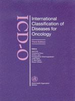 International Classification of Diseases for Oncology (ICD-O), Third Edition (International Classification of Diseases for Oncology) 9241545348 Book Cover