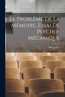 Le problème de la mémoire, essai de psycho-mécanique 101772525X Book Cover