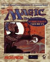 The Official Magic: The Gathering : Strategies & Secrets 0782120318 Book Cover