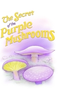 The Secret of the Purple Mushrooms 1329818601 Book Cover