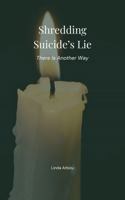 Shredding Suicide's Lie: Hope Lives (11SecretsForYou Series) 1964694108 Book Cover