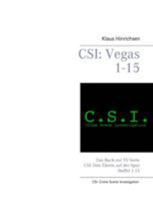 Csi: Vegas Staffel 1 - 15: Das Buch zur TV-Serie CSI: Den Tätern auf der Spur 3741226688 Book Cover
