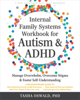 Internal Family Systems Workbook for Autism and ADHD: Manage Overwhelm, Overcome Stigma, and Foster Self-Understanding 1648488234 Book Cover