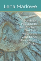 Surviving Narcissists: The Practical Guide to Protecting Your Mind, Boundaries, and Peace B0GL4QV83G Book Cover