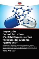 Impact de l'administration d'antibiotiques sur les facteurs du système reproductif 6203675903 Book Cover